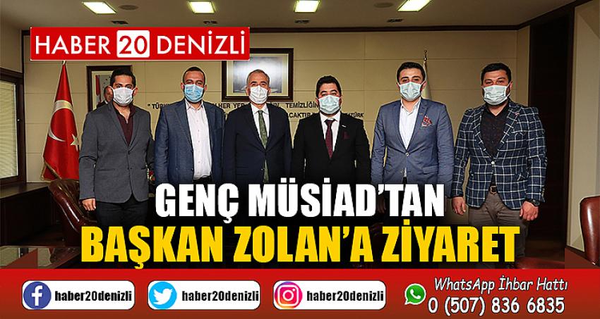 Genç MÜSİAD’tan Başkan Zolan’a ziyaret