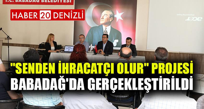 "Senden İhracatçı Olur" Projesi Babadağ'da Gerçekleştirildi