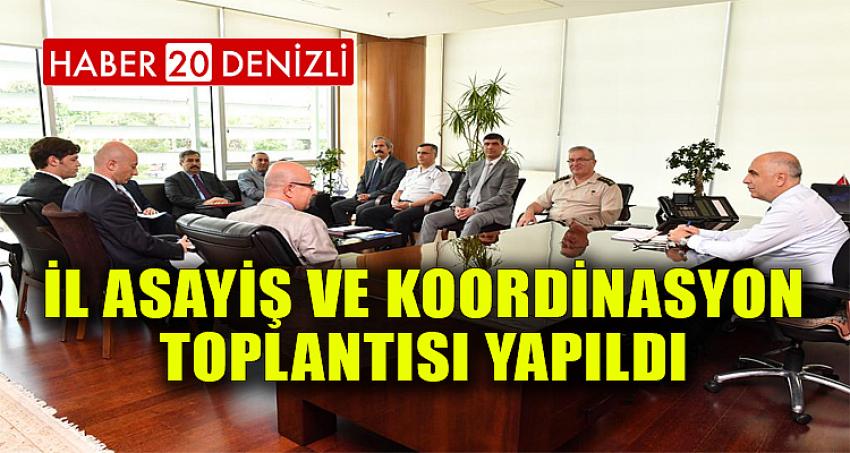 İl Asayiş ve Koordinasyon Toplantısı Yapıldı