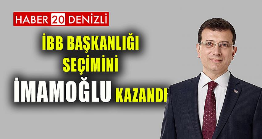 İBB BAŞKANLIĞI SEÇİMİNİ İMAMOĞLU KAZANDI