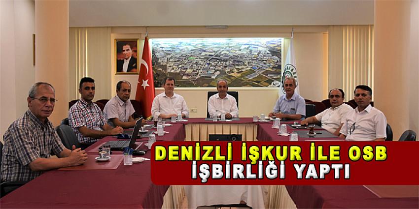 DENİZLİ İŞKUR İLE OSB İŞBİRLİĞİ YAPTI