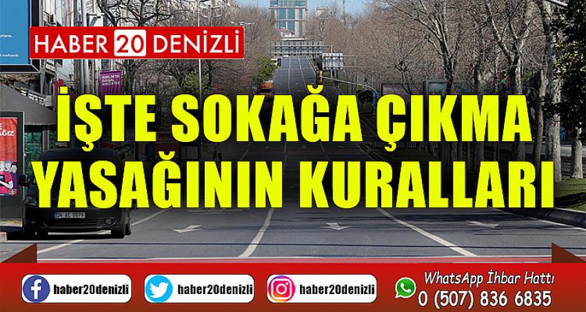 İŞTE SOKAĞA ÇIKMA YASAĞININ KURALLARI