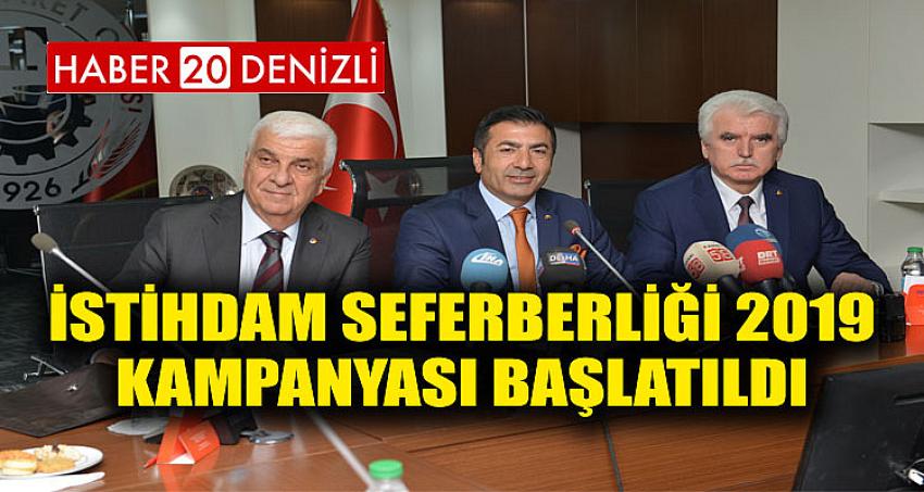 İSTİHDAM SEFERBERLİĞİ 2019 KAMPANYASI BAŞLATILDI