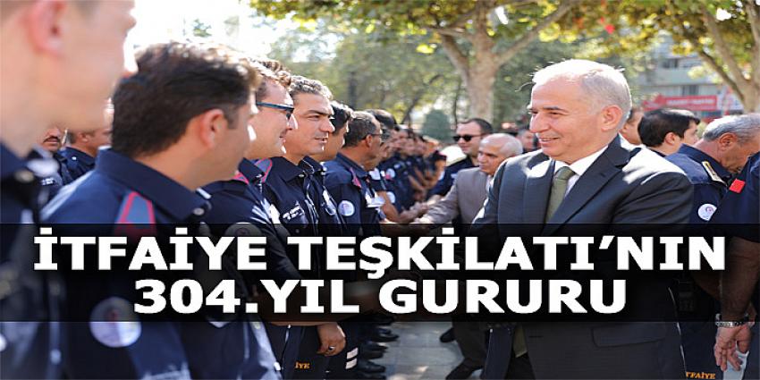 İTFAİYE TEŞKİLATI'NIN 304.YIL GURURU