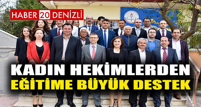 KADIN HEKİMLERDEN EĞİTİME BÜYÜK DESTEK