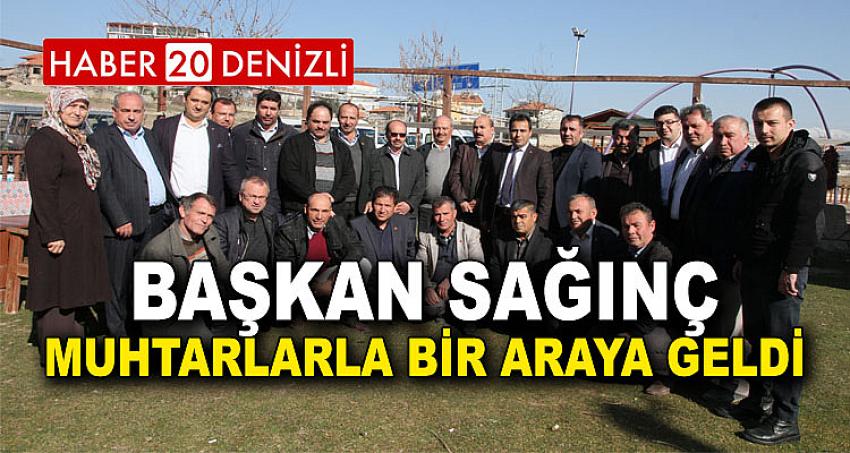 BAŞKAN SAĞINÇ MUHTARLARLA BİR ARAYA GELDİ