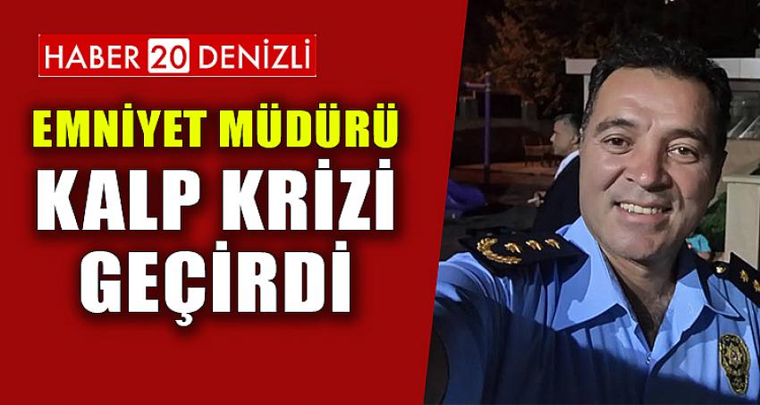 Emniyet Müdürü Kalp Krizi Geçirdi