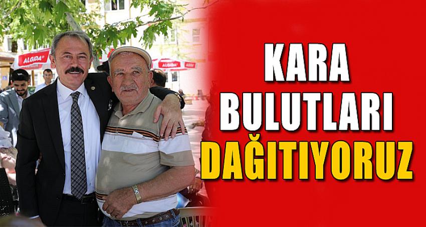 KARA BULUTLARI DAĞITIYORUZ