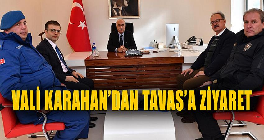 VALİ KARAHAN'DAN TAVAS'A ZİYARET