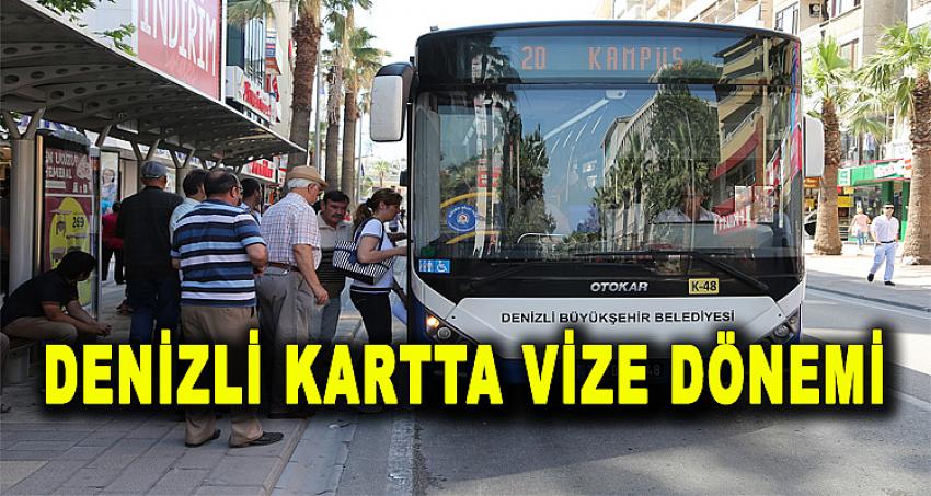 DENİZLİ KARTTA VİZE DÖNEMİ