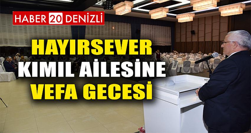 Hayırsever Kımıl Ailesine Vefa Gecesi