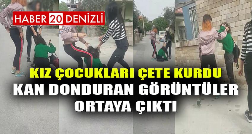 Denizli’de kız çocukları çete kurdu, kan donduran görüntüler ortaya çıktı