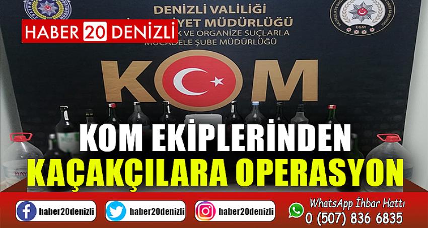 KOM ekiplerinden kaçakçılara operasyon