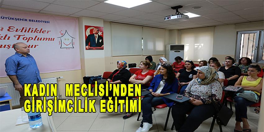 Kadın Meclisi’nden Girişimcilik Eğitimi