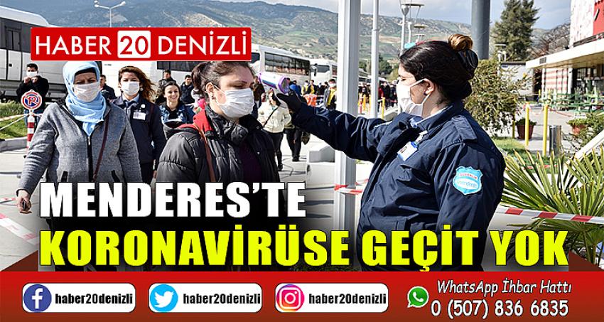 Menderes’te Koronavirüse Geçit Yok