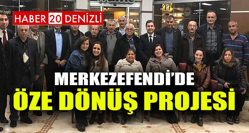 MERKEZEFENDİ’DE ÖZE DÖNÜŞ PROJESİ