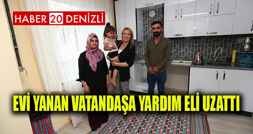 EVİ YANAN VATANDAŞA YARDIM ELİ UZATTI