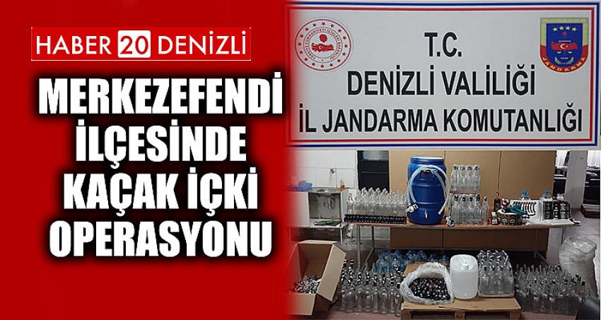 MERKEZEFENDİ İLÇESİNDE KAÇAK İÇKİ OPERASYONU