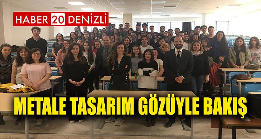 Metale Tasarım Gözüyle Bakış