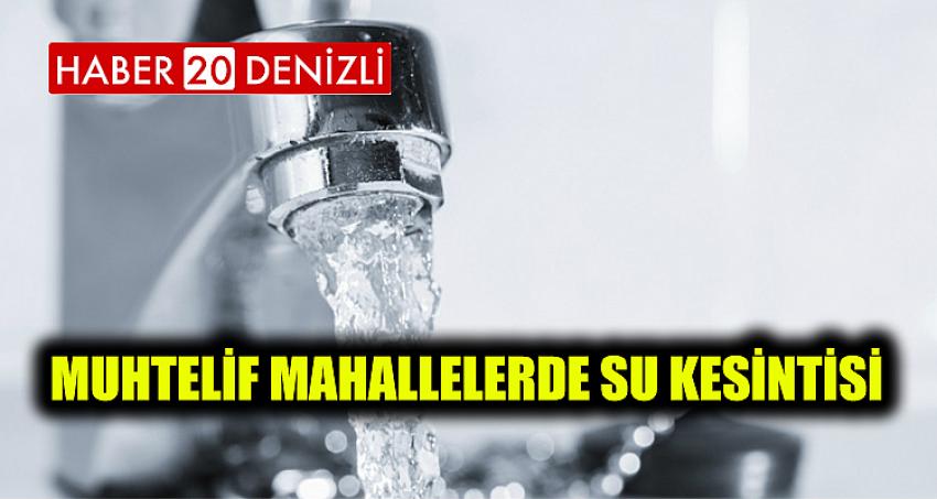 Muhtelif mahallelerde su kesintisi