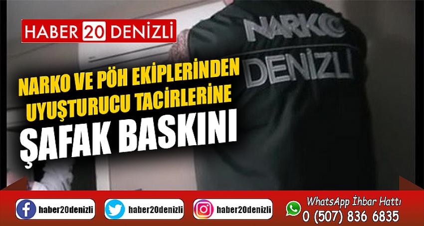 Narko ve PÖH ekiplerinden uyuşturucu tacirlerine şafak baskını