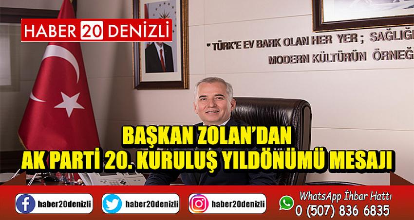 Başkan Zolan’dan AK Parti 20. kuruluş yıldönümü mesajı
