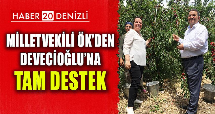 MİLLETVEKİLİ ÖK’DEN DEVECİOĞLU’NA TAM DESTEK