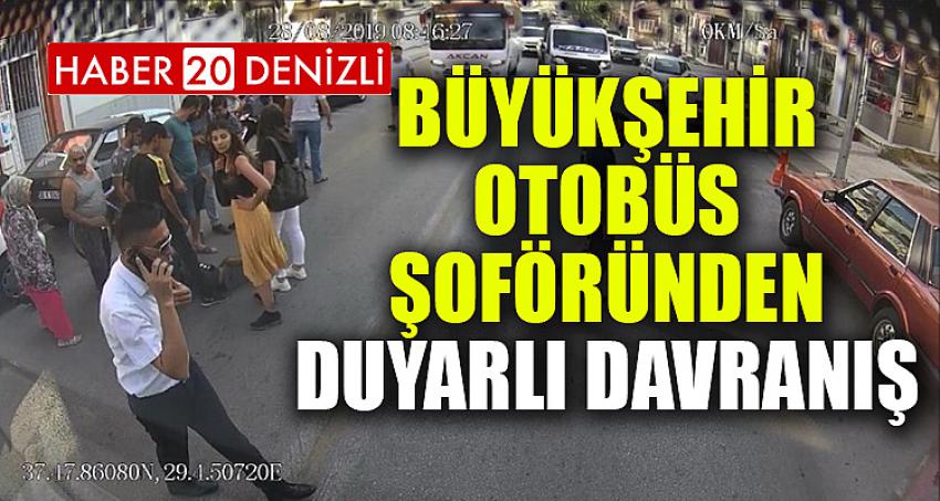 Büyükşehir otobüs şoföründen duyarlı davranış