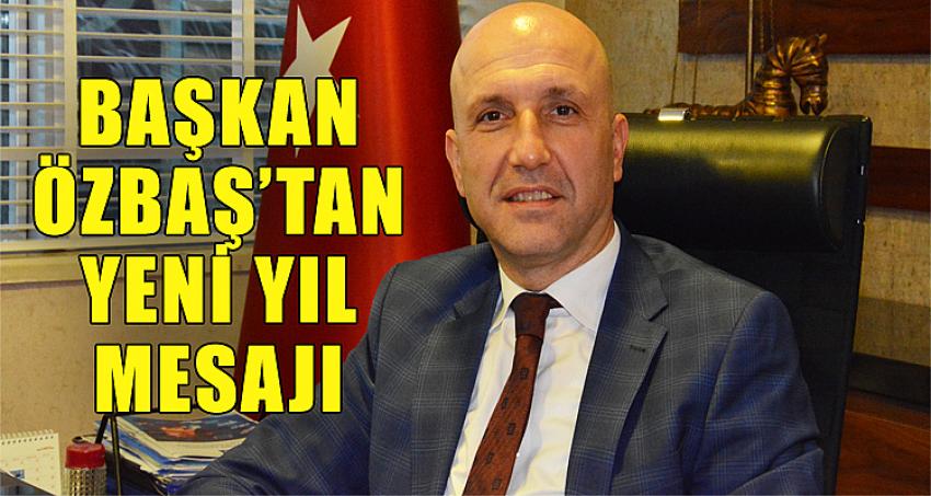 BAŞKAN ÖZBAŞ'TAN YENİ YIL MESAJI