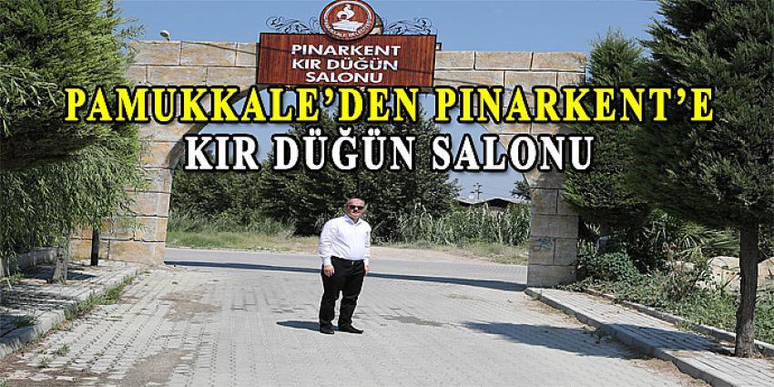 PAMUKKALE'DEN PINARKENT'E KIR DÜĞÜN SALONU