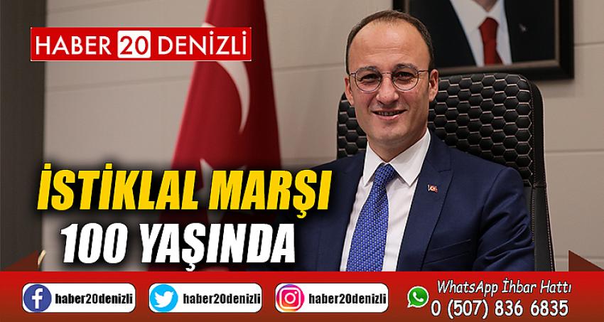 İSTİKLAL MARŞI 100 YAŞINDA