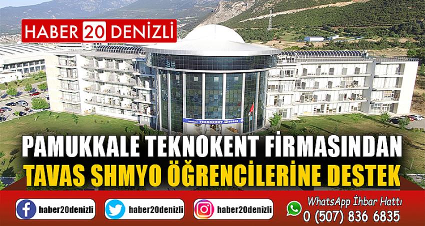 Pamukkale Teknokent Firmasından Tavas SHMYO Öğrencilerine Destek