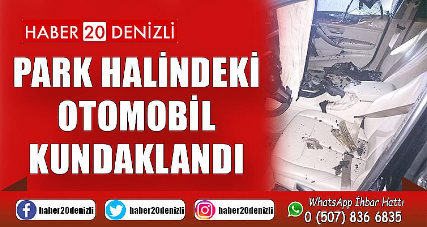 Park halindeki otomobil kundaklandı