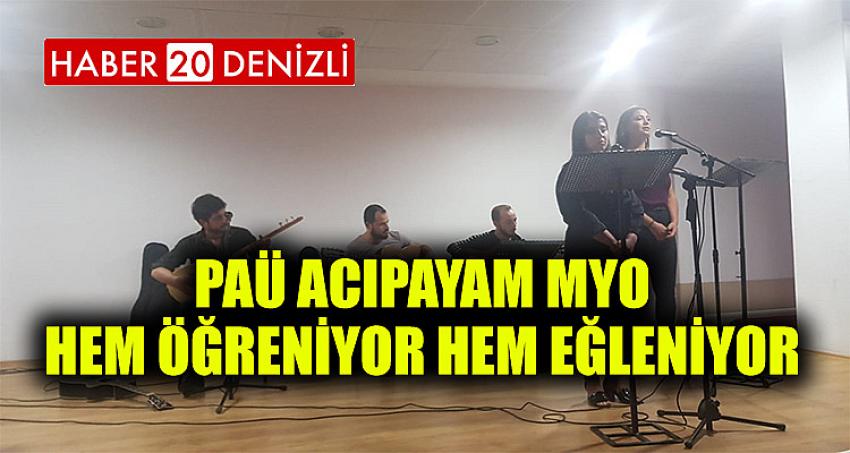 PAÜ Acıpayam MYO Hem Öğreniyor Hem Eğleniyor