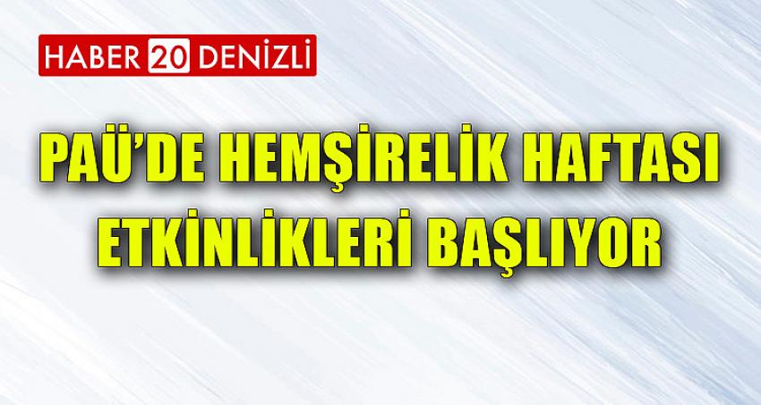 PAÜ’de Hemşirelik Haftası Etkinlikleri Başlıyor