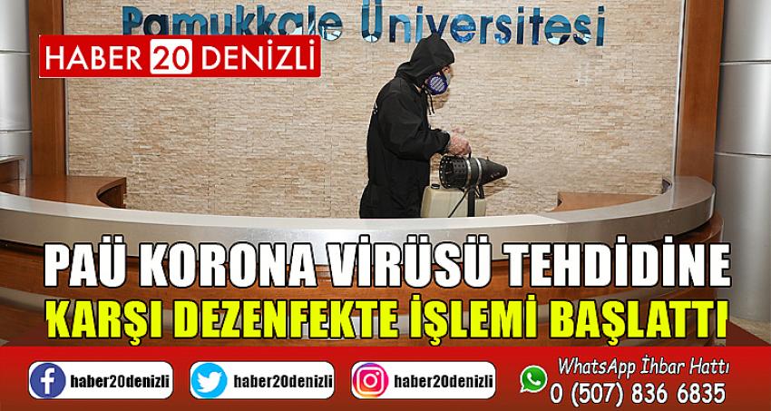 PAÜ korona virüsü tehdidine karşı dezenfekte işlemi başlattı