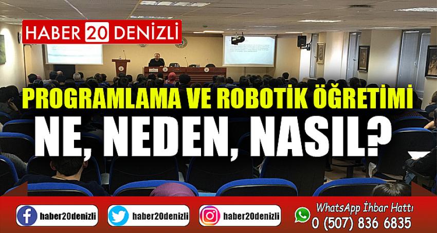 Programlama ve Robotik Öğretimi: Ne, Neden, Nasıl? 