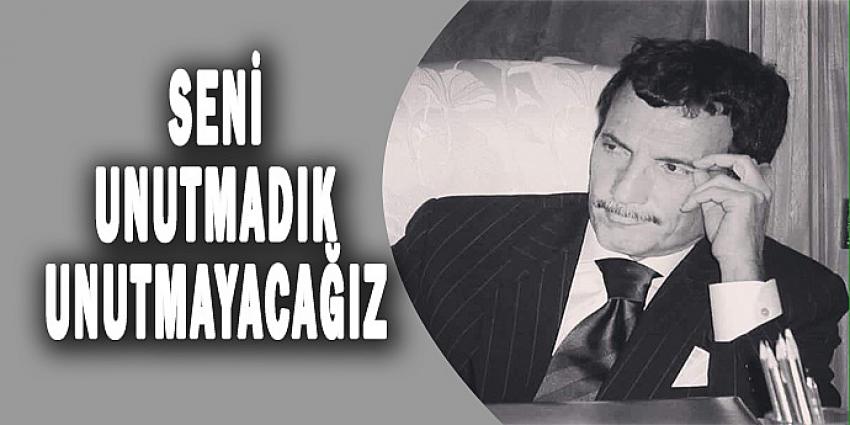 SENİ UNUTMADIK UNUTMAYACAĞIZ