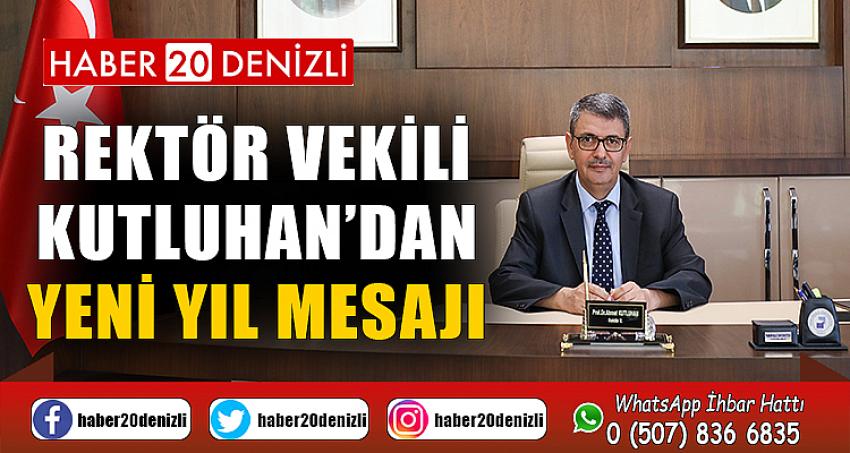 Rektör Vekili Kutluhan’dan Yeni Yıl Mesajı