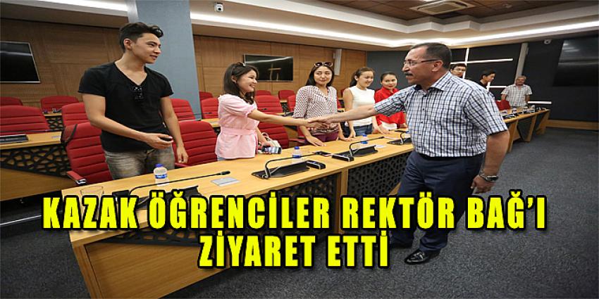 KAZAK ÖĞRENCİLER REKTÖR BAĞ'I ZİYARET ETTİ