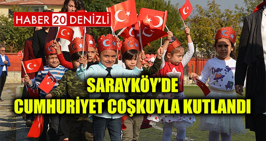 Sarayköy’de Cumhuriyet coşkuyla kutlandı