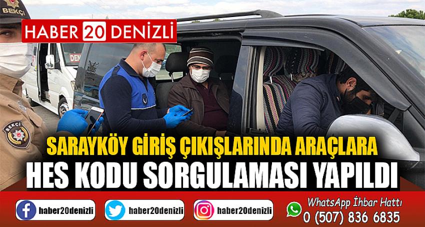 Sarayköy giriş çıkışlarında araçlara HES kodu sorgulaması yapıldı