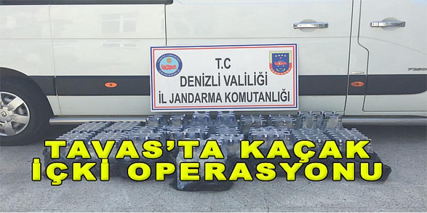 TAVAS’ DA KAÇAK İÇKİ OPERASYONU