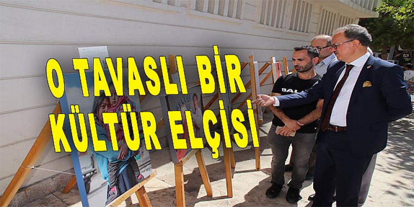 O TAVASLI BİR KÜLTÜR ELÇİSİ