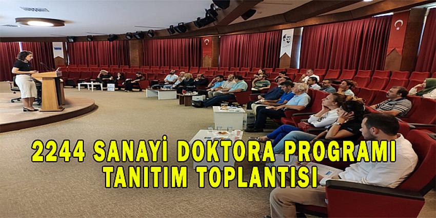 2244 Sanayi Doktora Programı Tanıtım Toplantısı 
