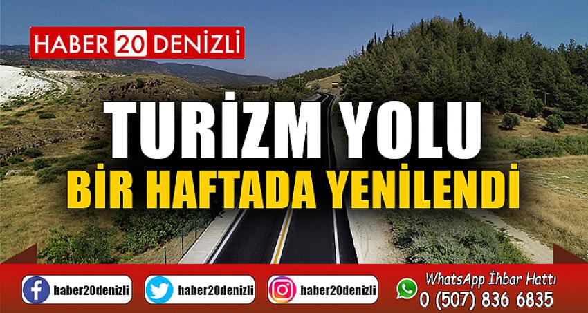 TURİZM YOLU BİR HAFTADA YENİLENDİ