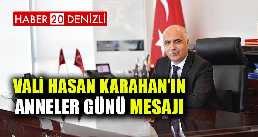 Vali Hasan Karahan’ın Anneler Günü Mesajı