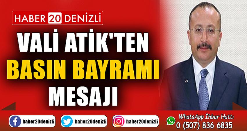 VALİ ATİK'TEN BASIN BAYRAMI MESAJI