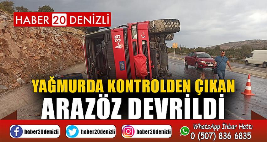 Yağmurda kontrolden çıkan arazöz devrildi