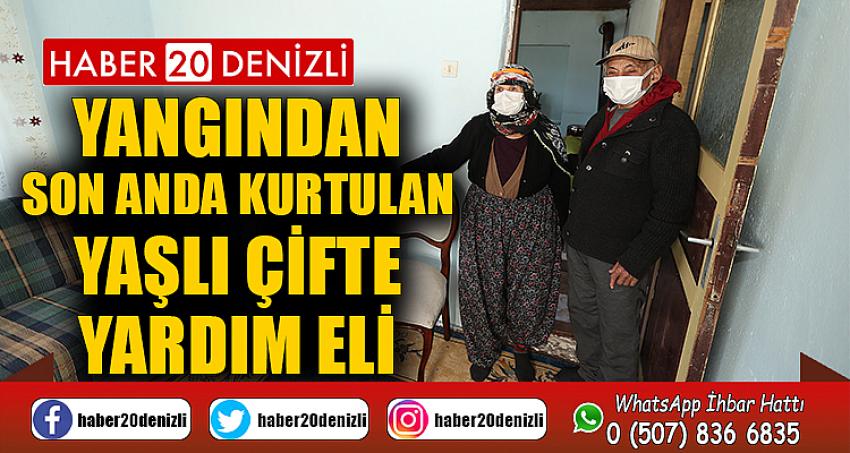 Yangından son anda kurtulan yaşlı çifte yardım eli